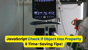 JavaScript Check if Object Has Property: 6 Time-Saving Tips!