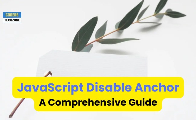 JavaScript Disable Anchor: A Comprehensive Guide