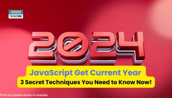 JavaScript Get Current Year 3 Secret Techniques You Need to Know Now!