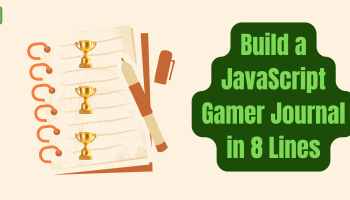 Build a JavaScript Gamer Journal in 8 Lines
