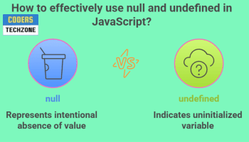 How to effectively use null and undefined in JavaScript?