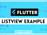 Flutter List View Tutorial Codesundar