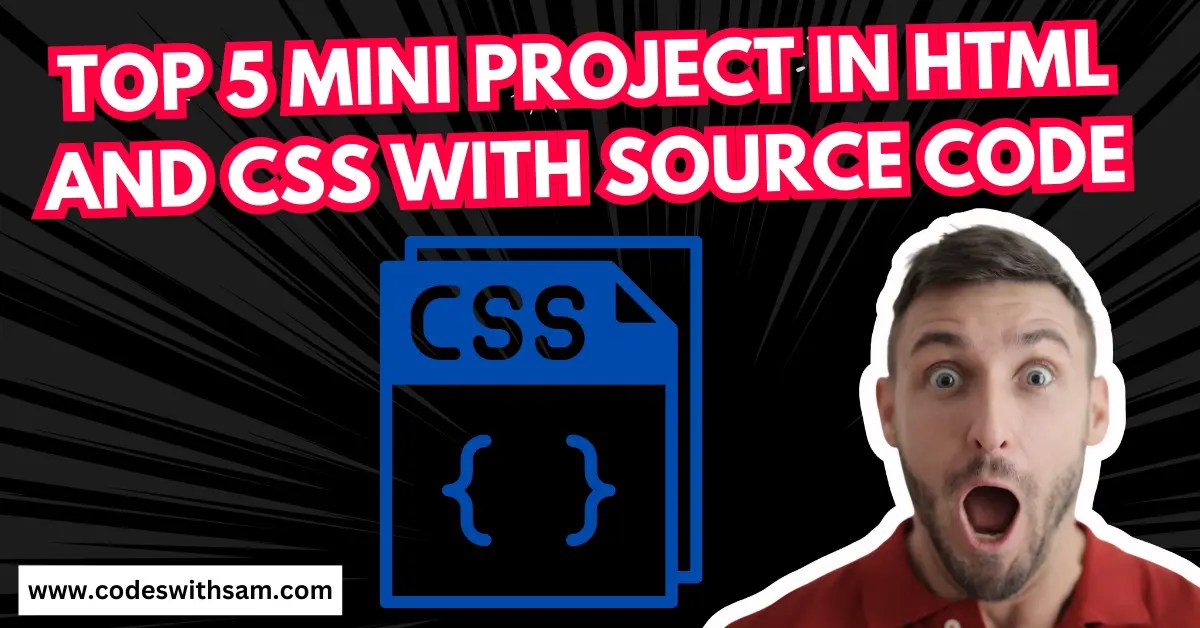 Top 5 Mini Project In Html And CSS With Source Code