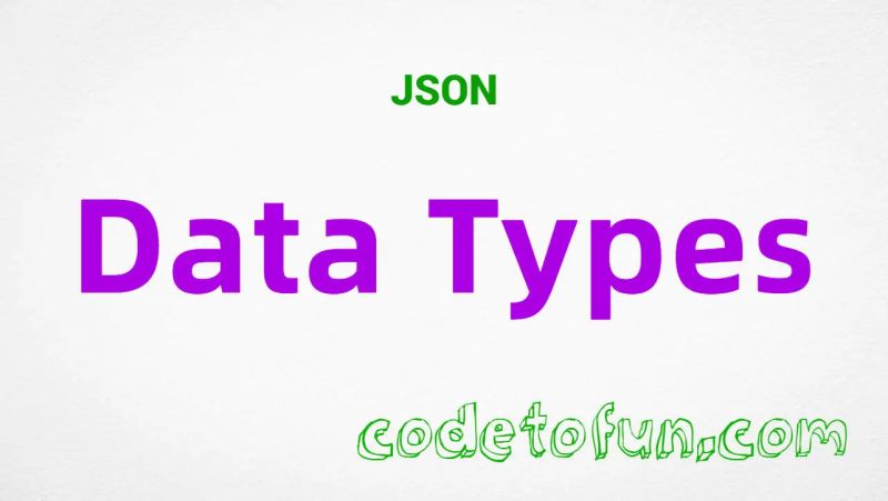 JSON data Types | CodeToFun