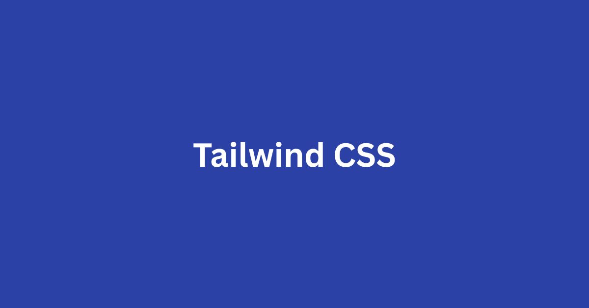 Tailwind CSS