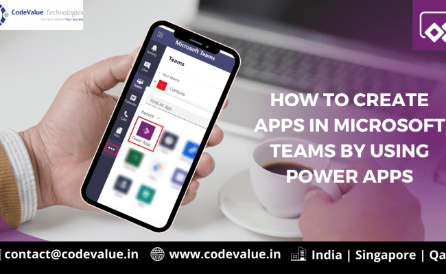 How To Create Apps In Microsoft Teams By Using Power Apps - CodeValue