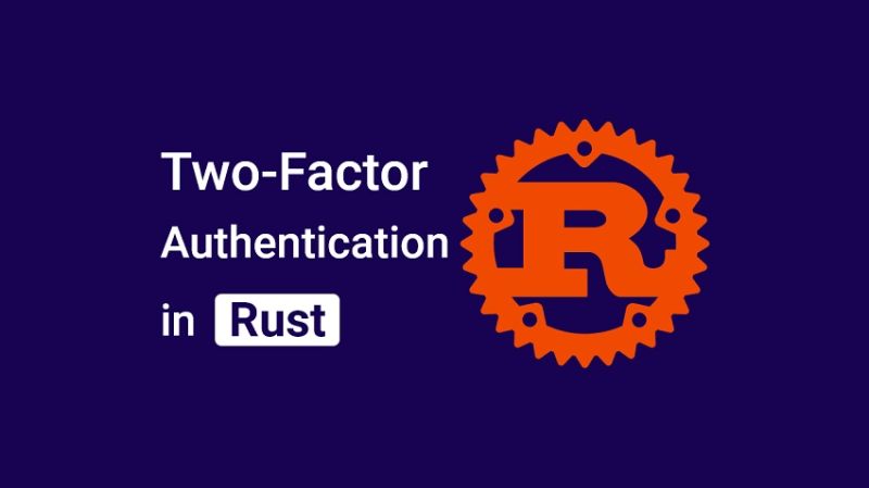 Rust Implement 2fa Two Factor Authentication 2025 - Download Premium Vintage Art | Ultra HD
