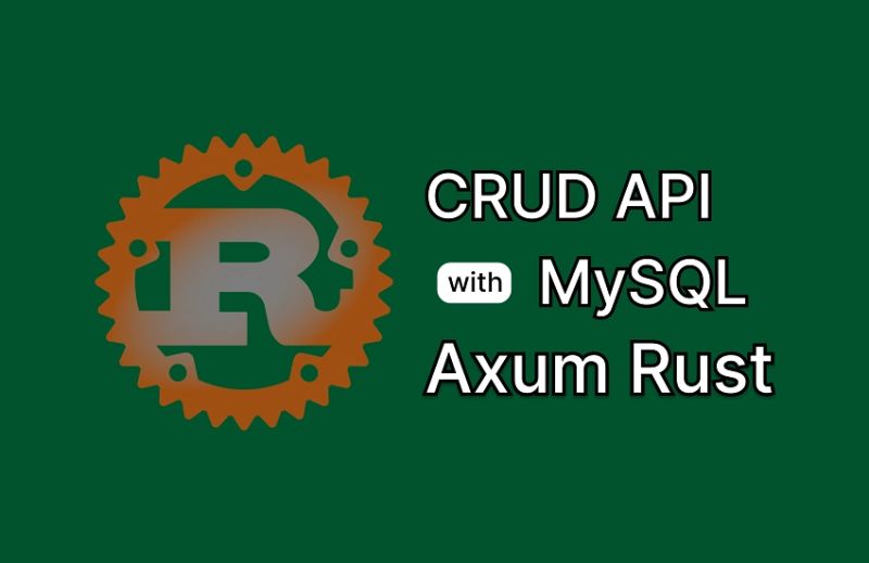 Build A Rust Mysql Crud Api With Axum 2025 - Nature Patterns - Professional Retina Collection