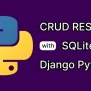 Build A CRUD Django REST API Using Django REST Framework 2025
