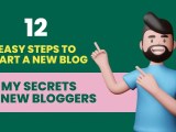 Beginner Blogging Tips 12 Easy Steps To Start A New Blog