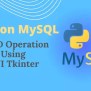 MySQL CRUD Operations In Python Using GUI Tkinter