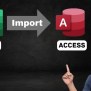 Easily Import Excel File Into Microsoft Access Via VBA