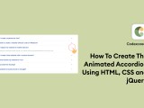 How To Create The Animated Accordion Using Html Css And Jquery
