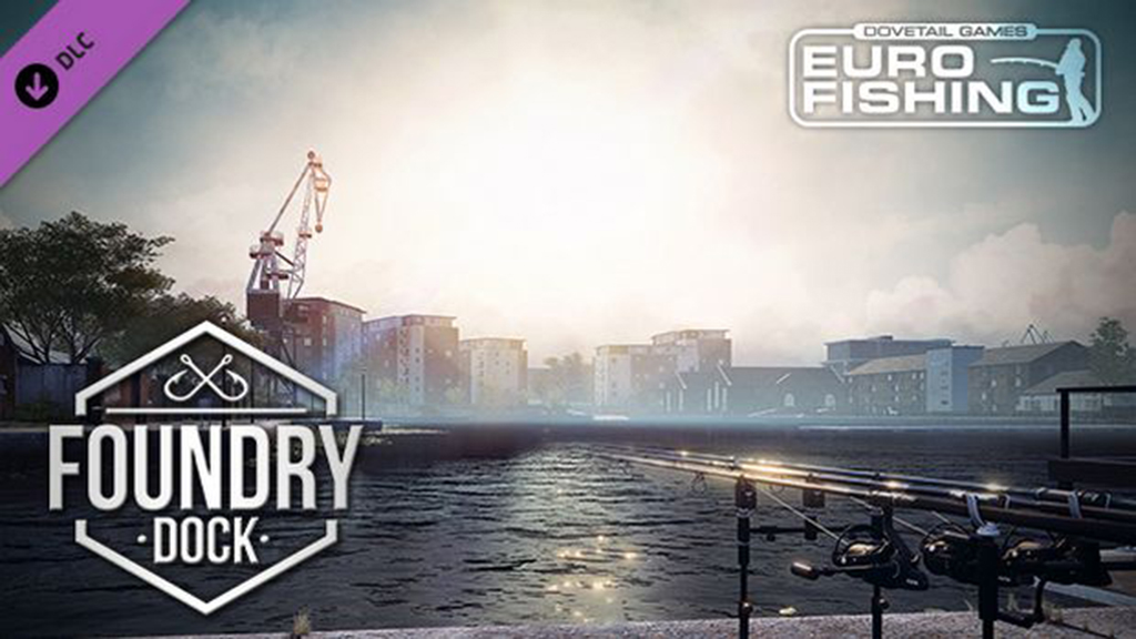 Euro Fishing: Foundry Dock