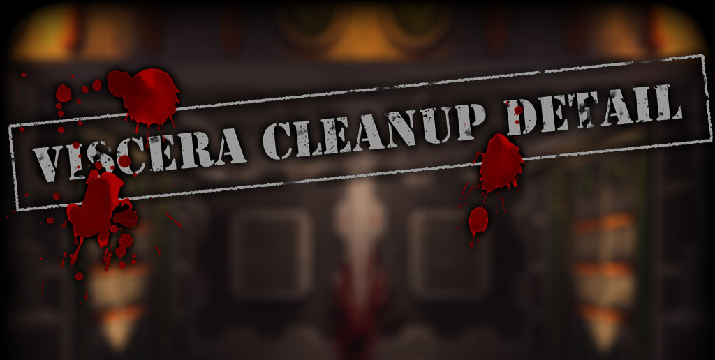 Viscera Cleanup Detail