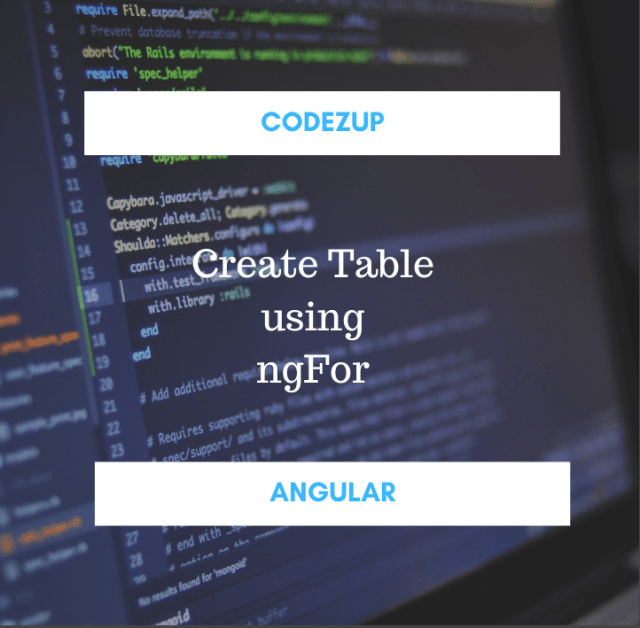 How To Create Table In Angular 7 8 9 10 Using Ngfor Codez Up