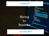 5 Ways To Convert String To Boolean Javascript Examples Codez Up