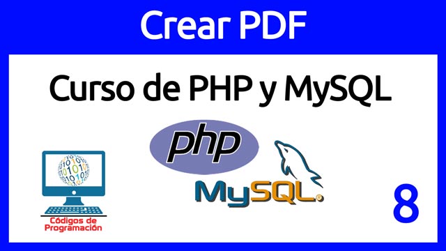 Curso de PHP y MySQL 8: Crear PDF en PHP Parte 1 – Códigos de Programación