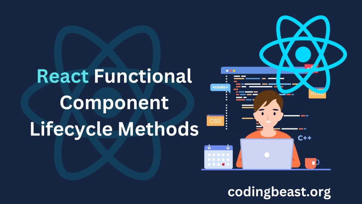 React Functional Component Lifecycle Methods - Coding Beast