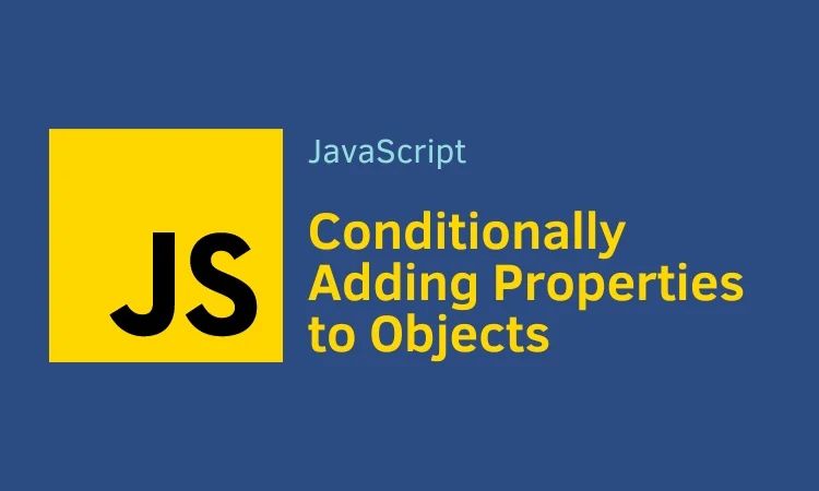 Javascript Hack Conditionally Add Properties Within Objects Dev Community - Perfect High Resolution Nature Patterns | Free Download