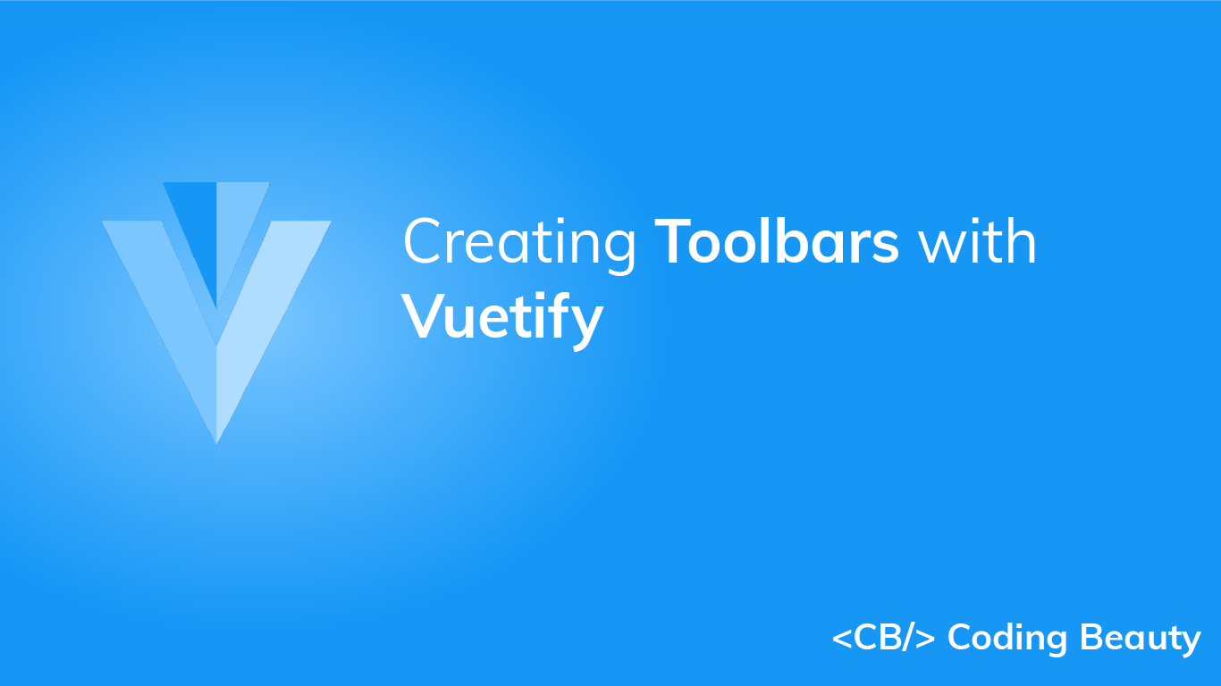 Vuetify Toolbar How to Create Beautiful Toolbars Coding Beauty