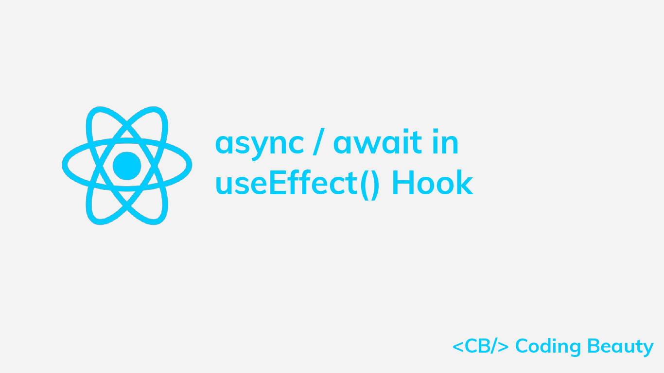 How to Use Async / Await in React useEffect() Coding Beauty