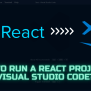 How To Run A React App In Visual Studio Code - Coding Campus