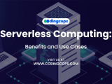 Serverless Computing Key Benefits And Top Use Cases