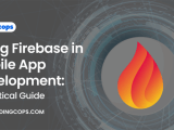 Firebase For Mobile App Development A Practical Guide