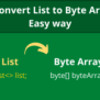 How To Convert List To Byte Array In Java? – Easy Way