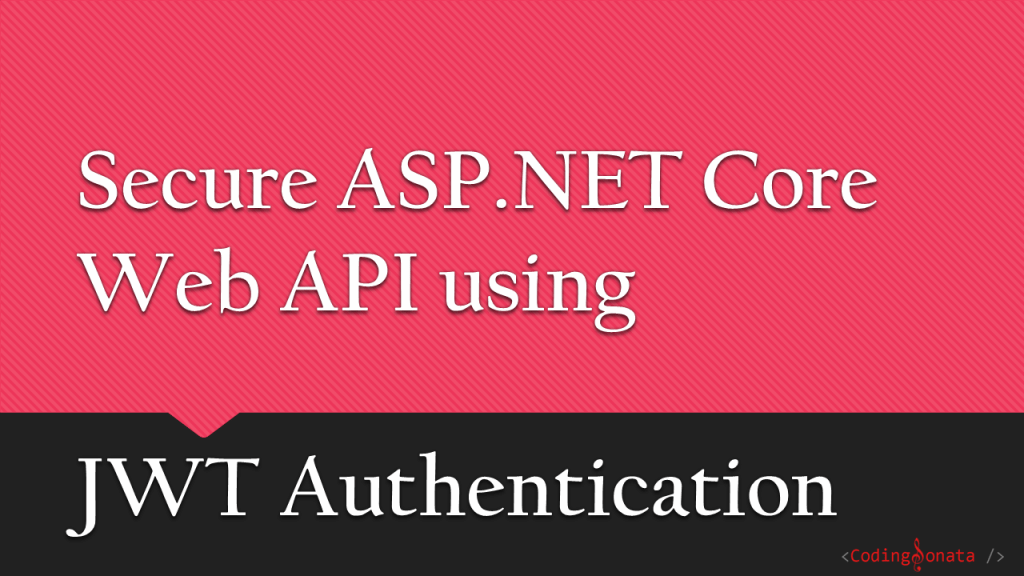 Secure-Web-API-using-JWT-Authentication