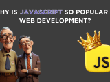 Why Is Javascript So Popular In Web Development Coding Stella