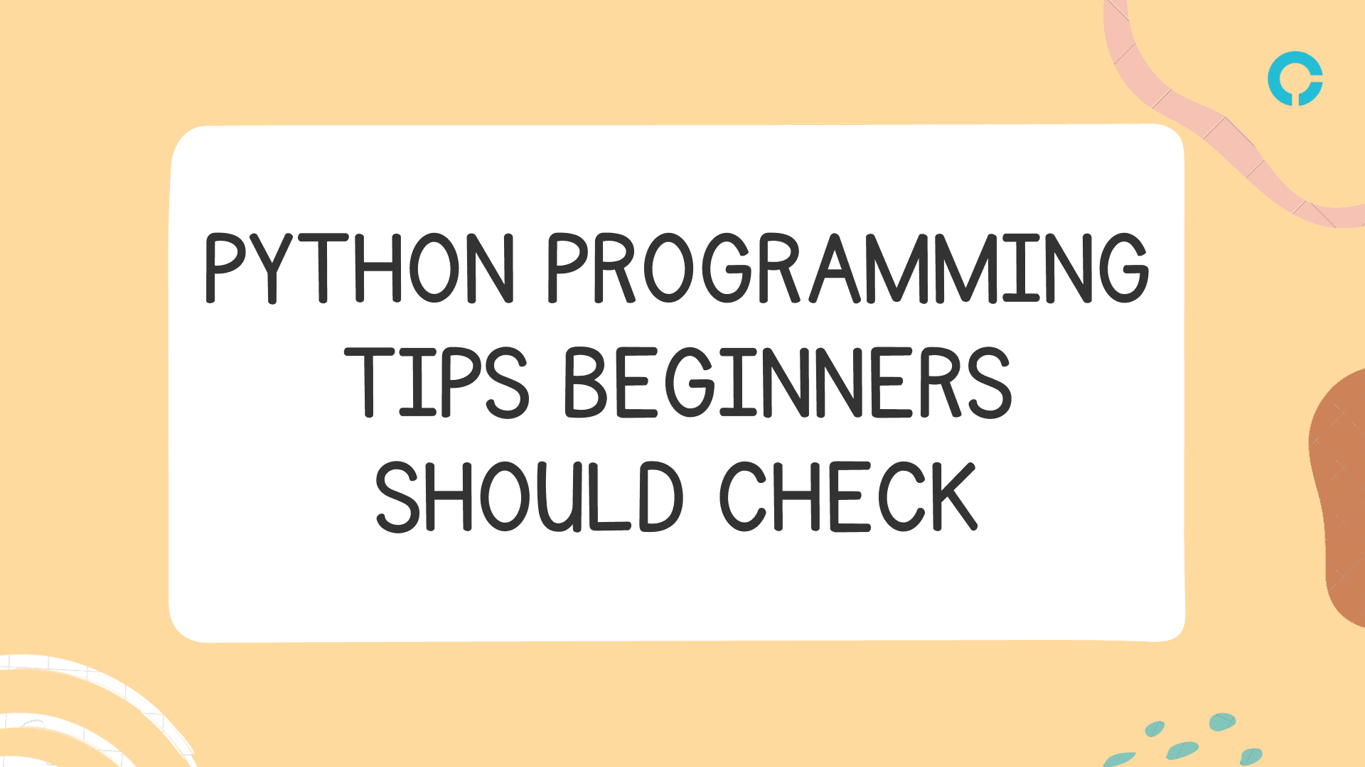 Top 10 Python Programming Tips Beginners Should Check - codingstreets