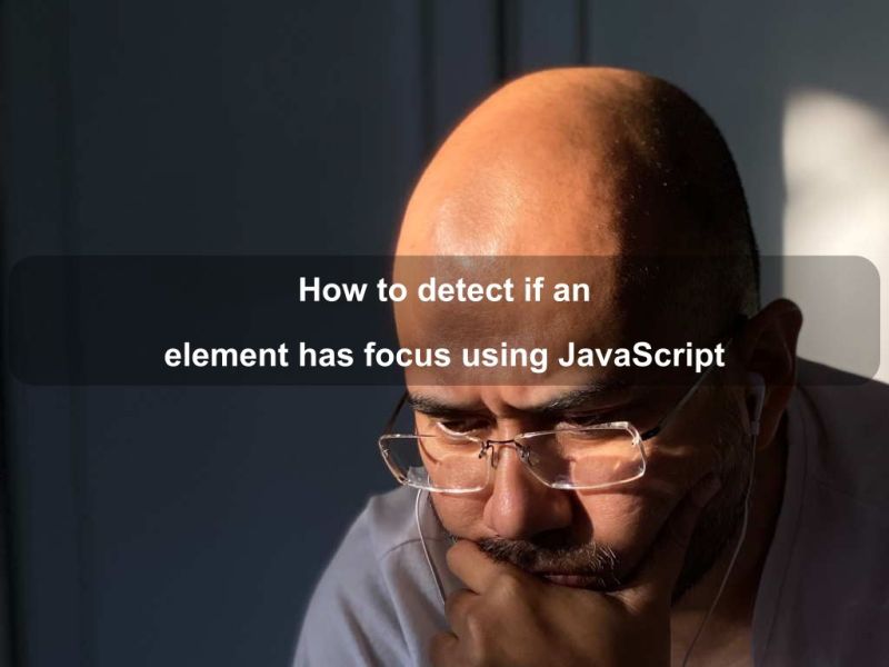 Detect If An Element Has Focus Javascriptsource - Dark Images - Artistic Mobile Collection