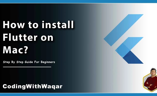 How To Install Flutter On Mac?