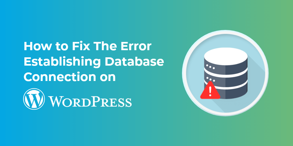 Check your wordpress database credentials. How To Fix The Error Establishing Database Connection On Wordpress