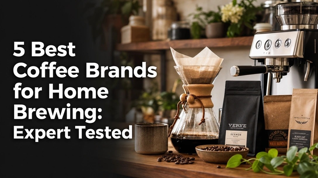 5 Best Coffee Brands for Home Brewing: Expert Tested