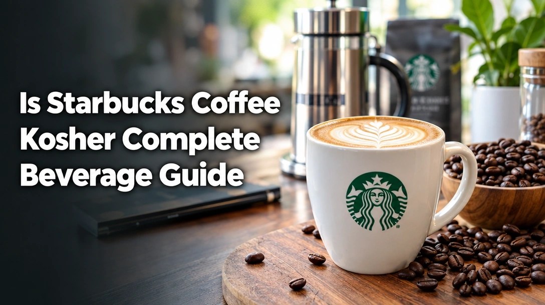 Is Starbucks Coffee Kosher Complete Beverage Guide