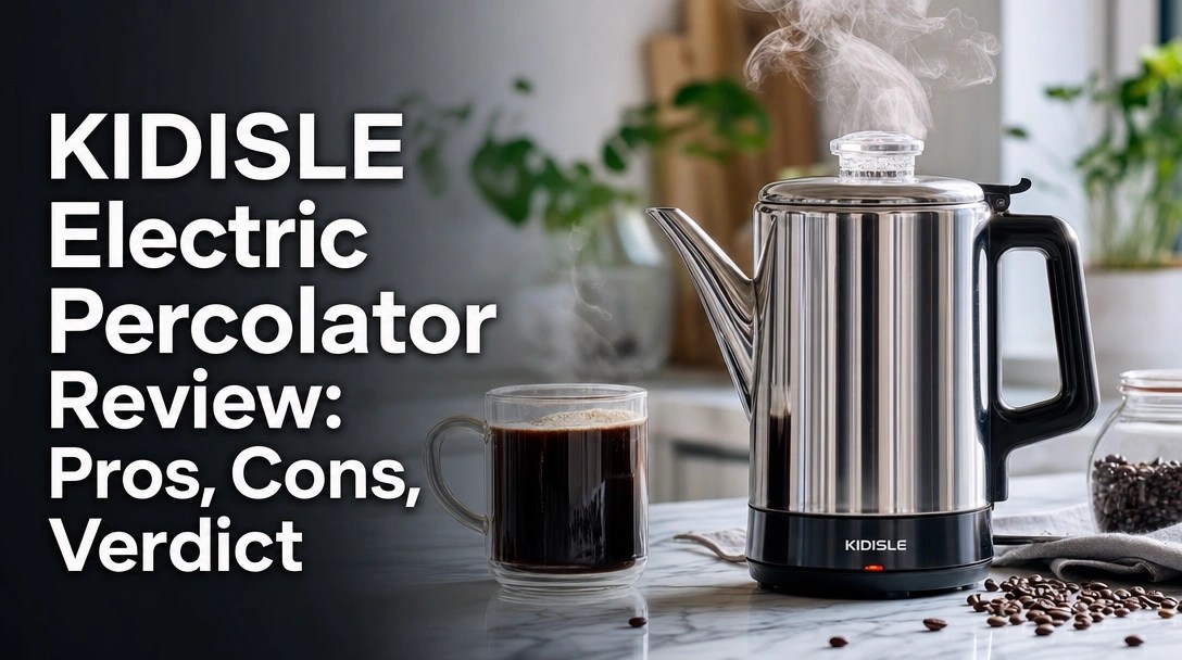 KIDISLE Electric Percolator Review: Pros, Cons, Verdict