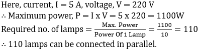 Bulbs parallel: max power=I×V=5×220=1100W, number=1100/10=110 lamps parallel connection calculation