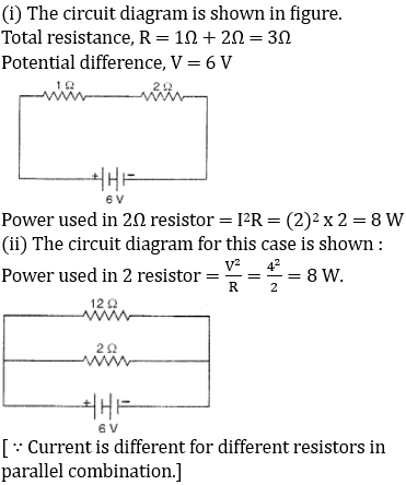 Power comparison: (i) series I=2A P=I^2R=8W (ii) parallel P=V^2/R=16/2=8W same power different circuits