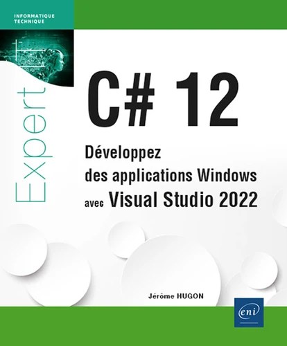 C# 12 - Développez des applications Windows avec Visual St