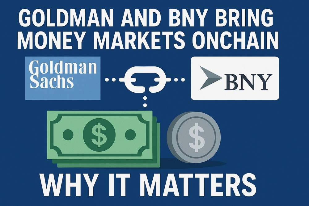 Goldman and BNY Bring Money Markets Onchain: Why It Matters – Coin Push Crypto Alerts Goldman and BNY Bring Money Markets Onchain: Why It Matters – Coin Push Crypto Alerts