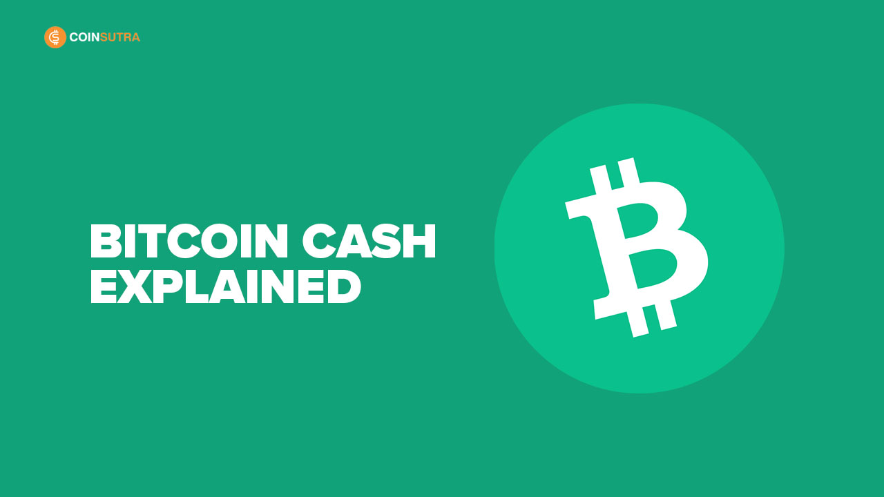 What Is Bitcoin Cash (BCH) - Everything You Need To Know