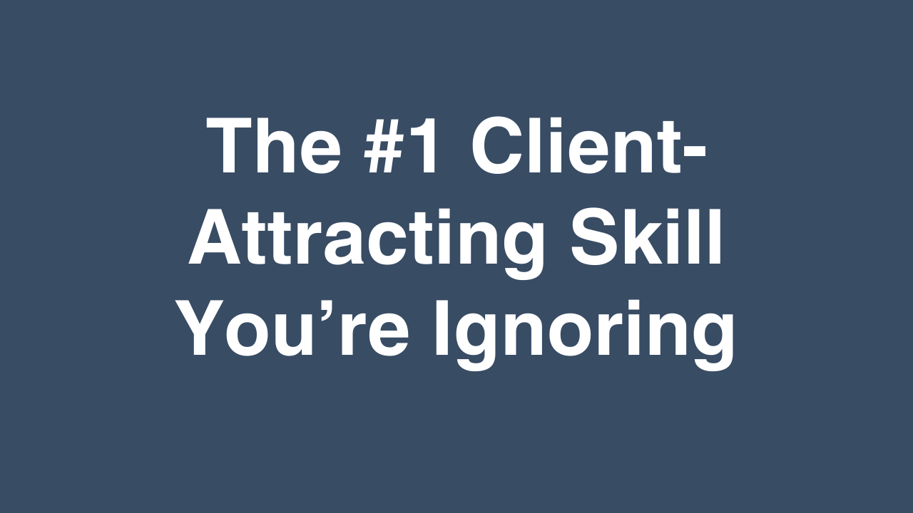 The Invisible Strategy That Converts Clients