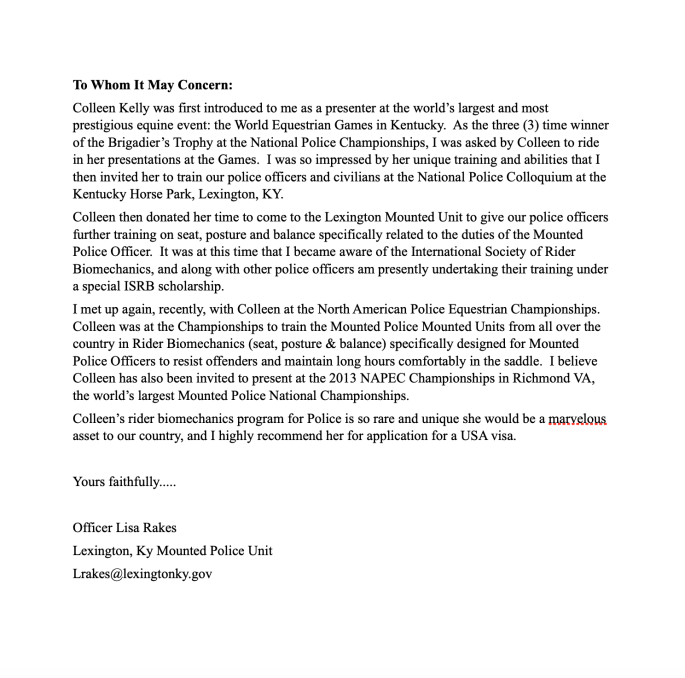 A formal letter of recommendation from Officer Lisa Rakes of the Lexington Ky Mounted Police Unit, endorsing Colleen Kelly's training in rider biomechanics for police officers.