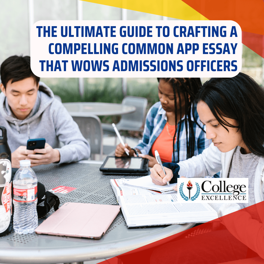 Write a common app essay that wows admissions officer