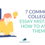 7 Common College Essay Mistakes: How To Avoid Them - College Money Tips