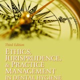 (eBook) (PDF) Ethics, Jurisprudence and Practice Management in Dental Hygiene, 3rd edition