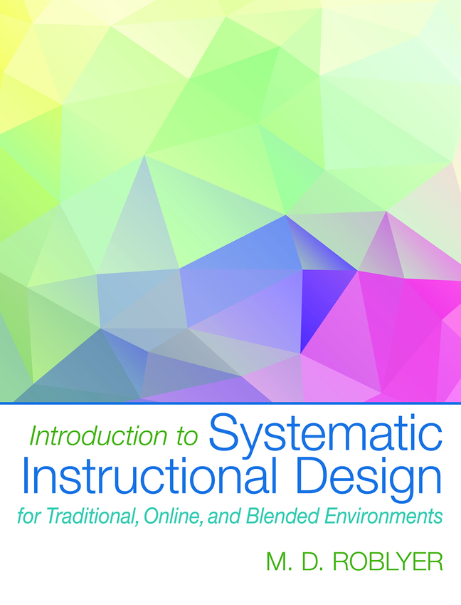 (eBook) (PDF) Introduction to Systematic Instructional Design for Traditional, Online, and Blended Environments, 1st edition